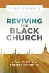 Reviving the Black Church: New Life for a Sacred Institution