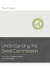 Understanding the Great Commission (Church Basics)