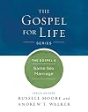 The Gospel & Same-Sex Marriage (Gospel For Life)