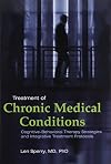 Treatment of Chronic Medical Conditions: Cognitive-Behavioral Therapy Strategies and Integrative Treatment Protocols