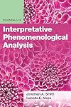 Essentials of Interpretative Phenomenological Analysis (Essentials of Qualitative Methods)