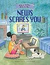 What to Do When the News Scares You: A Kid's Guide to Understanding Current Events (What-to-Do Guides for Kids Series)