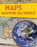 Maps And Mapping The World Understanding Maps Of Our World