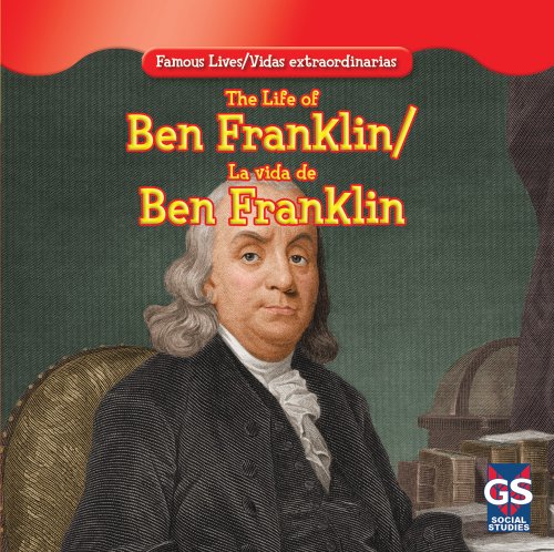 Cover of The Life of Ben Franklin / La vida de Benjamín Franklin
