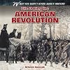 Life During the American Revolution (What You Didn't Know About History)