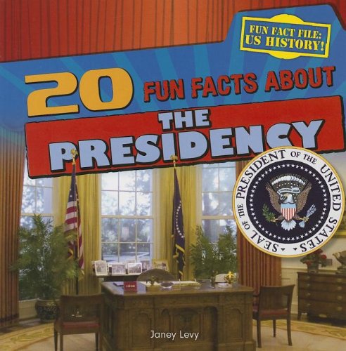 Cover of 20 Fun Facts about the Presidency
