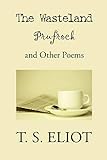 The Wasteland Prufrock And Other Poems