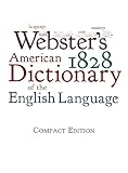 Websters 1828 American Dictionary Of The English Language