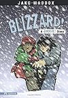 Blizzard!: A Survive! Story (Jake Maddox Sports Stories)