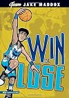Win or Lose (Team Jake Maddox Sports Stories)