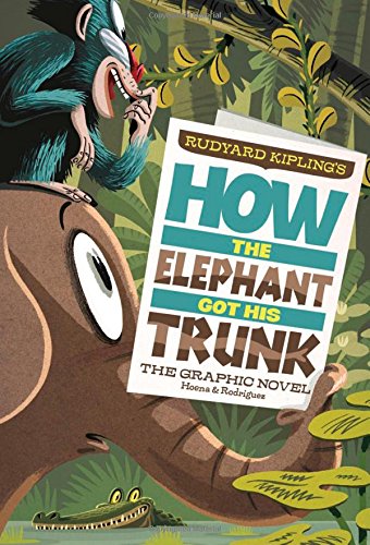 How the Elephant Got His Trunk book cover