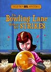 The Bowling Lane Without Any Strikes (Field Trip Mysteries)
