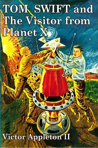 Tom Swift and the Visitor from Planet X