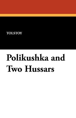 Polikushka and Two Hussars book cover