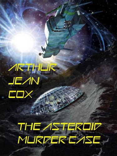 The Asteroid Murder Case: A Science Fiction Mystery