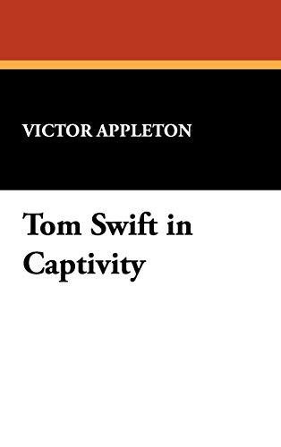 Cover of Tom Swift in Captivity
