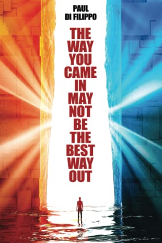 The Way You Came In May Not Be The Best Way Out book cover