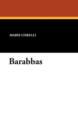 Barabbas: A Dream of the World's Tragedy