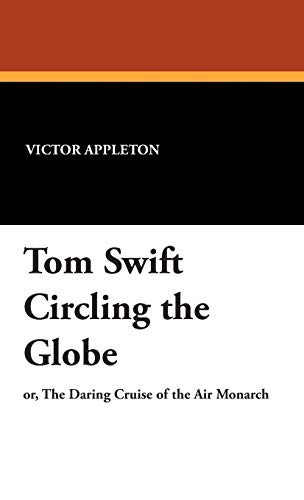 Cover of Tom Swift Circling the Globe