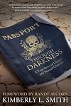 Passport through Darkness: A True Story of Danger and Second Chances