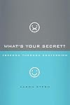 What's Your Secret?: Freedom through Confession
