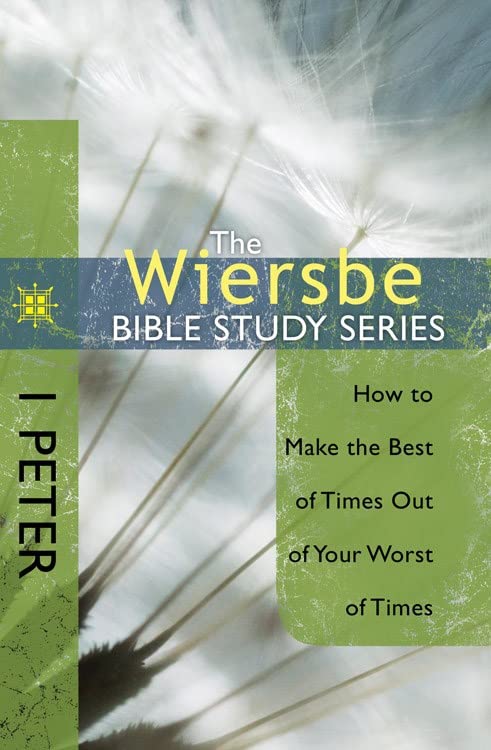 1 Peter: How To Make The Best Of Times Out Of Your Worst Of Times book cover