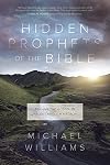 Hidden Prophets of the Bible: Finding the Gospel in Hosea through Malachi