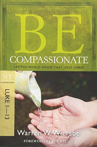 Be Compassionate : Let the World Know That Jesus Cares book cover