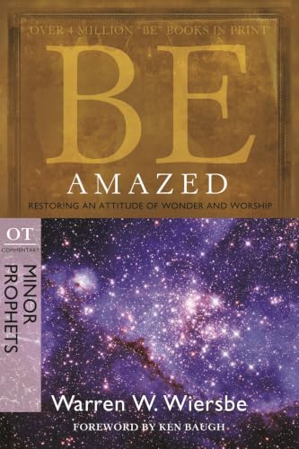 Be Amazed : Restoring an Attitude of Wonder and Worship book cover