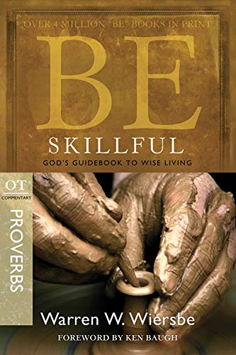 Be Skillful: God's Guidebook to Wise Living : OT Commentary Proverbs book cover
