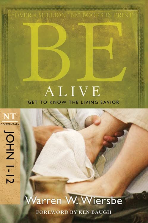 Be Alive, Get to Know the Living Savior book cover