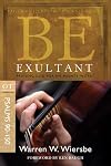 Be Exultant (Psalms 90-150): Praising God for His Mighty Works (The BE Series Commentary)