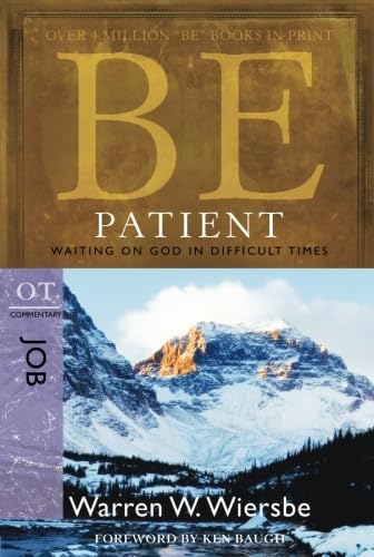 Be Patient : Waiting on God in Difficult Times cover