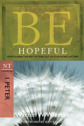 Be Hopeful : How to Make the Best of Times Out of Your Worst of Times cover