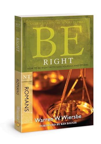 Be Right : How to Be Right with God, Yourself, and Others book cover
