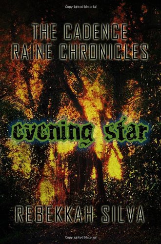 The Cadence Raine Chronicles: Evening Star