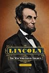 Lincoln: The Man Who Saved America