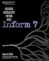 Creating Interactive Fiction with Inform 7