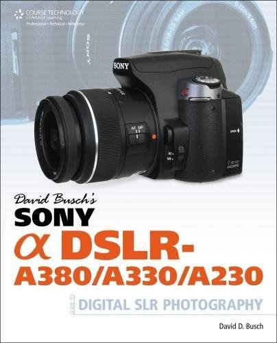 Sony Alpha DSLR-A380/A330/A230 Guide to Digital SLR Photography book cover