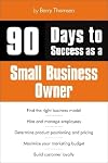 90 Days to Success as a Small Business Owner