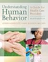 Understanding Human Behavior: A Guide for Health Care Providers