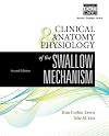 Clinical Anatomy & Physiology of the Swallow Mechanism