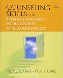 Counseling Skills For Speechlanguage Pathologists And Audiologists