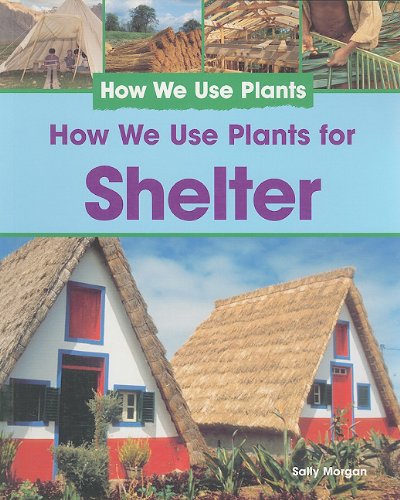 Cover of How We Use Plants for Shelter