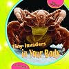 Tiny Invaders in Your Body