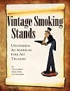 Vintage smoking stands : uncovering an American folk art treasure