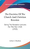 The doctrine of the Church and Christian reunion: being the Bampton lectures for the year 1920