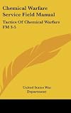FM 003-005 (Chemical Warfare Service): Tactics Of Chemical Warfare