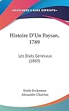 Histoire D'un Paysan, 1789: Les Etats Generaux