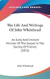 The life and writings of John Whitehead